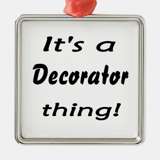 It's a decorator thing! metal ornament (Front)