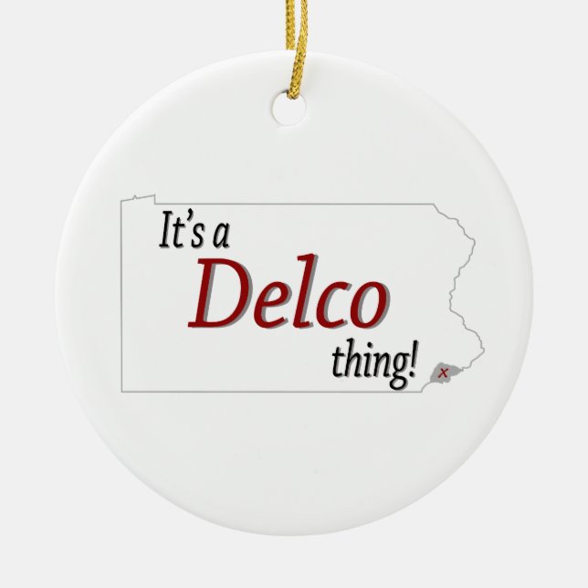 Its a Delco thing (R) Ceramic Ornament (Front)