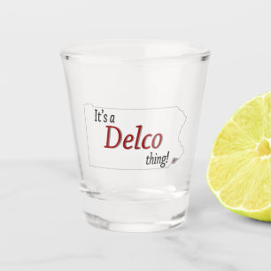 Its a Delco thing (R) Shot Glass
