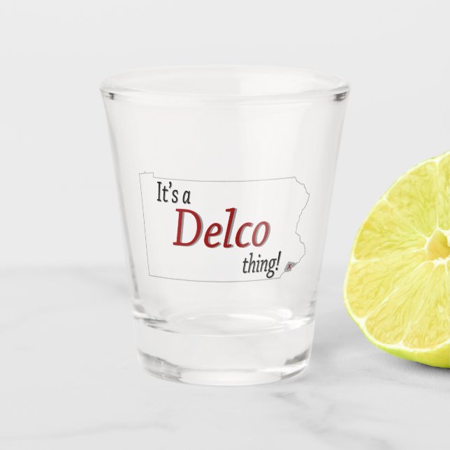 Its a Delco thing (R) Shot Glass (Front)