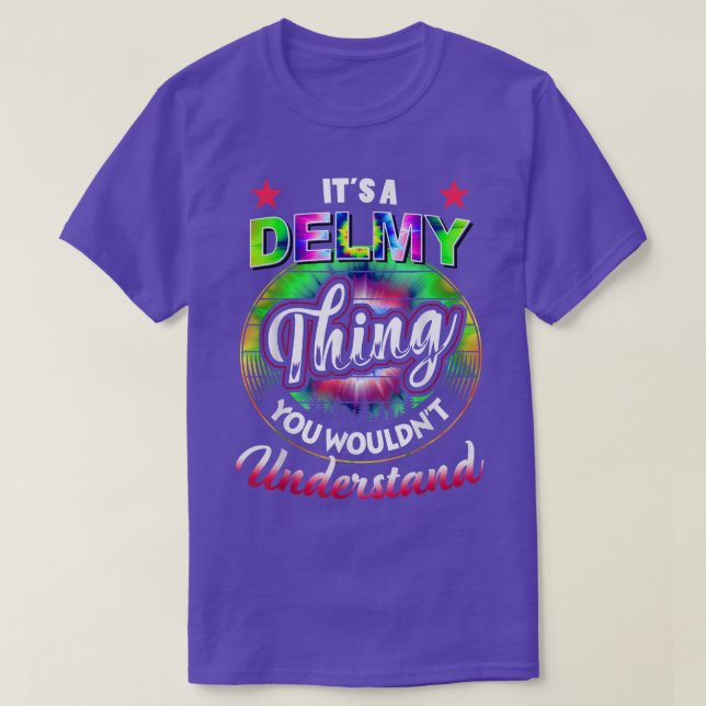 It's A Delmy Thing - Tie Dye Delmy Name T-shirt542 T-Shirt (Design Front)