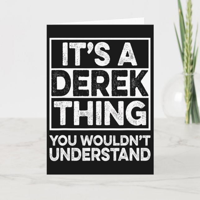 It's A Derek Thing You Wouldn't Understand Derek C Card (Front)