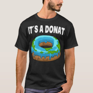 Its a  design its a slice flat globe archaeology t T-Shirt
