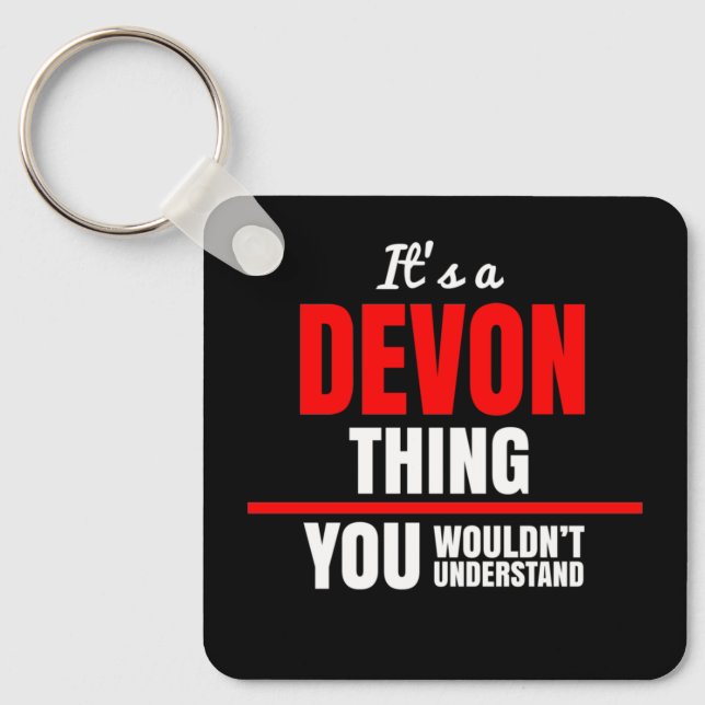 It's a Devon thing you wouldn't understand Key Ring (Front)