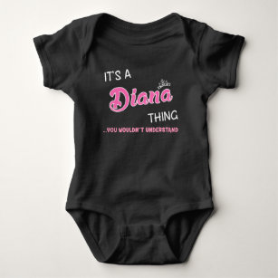 It's a Diana thing you wouldn't understand name Baby Bodysuit