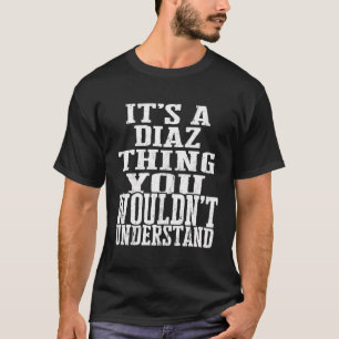 It'S A Diaz Thing Matching Family Reunion First La T-Shirt
