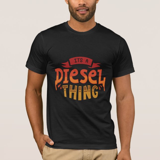 It's A Diesel Thing Truck Driver Trucker Gift T-Shirt (Front)
