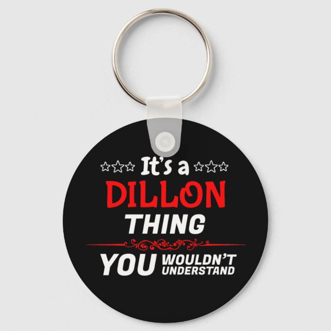 It's a Dillon thing you wouldn't understand name Key Ring (Front)