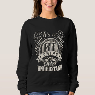 It's A DISHMAN Thing You Wouldn't Understand DISHM Sweatshirt