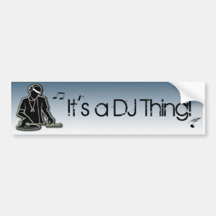 It's a DJ Thing! Bumper Sticker