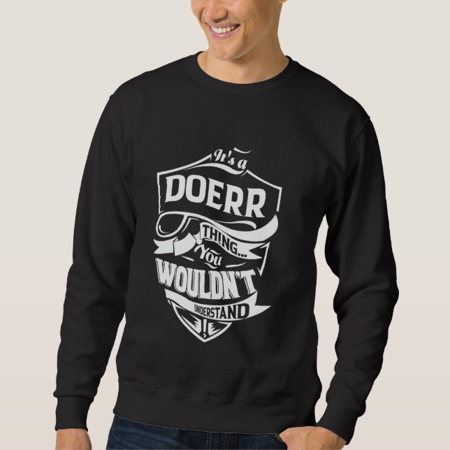 It's a DOERR thing you wouldn't understand Gift Sweatshirt (Front)