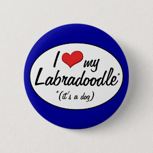 It's a Dog! I Love My Labradoodle 6 Cm Round Badge