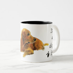 It's a Dog's Life Golden Retriever dog Art Slogan Two-Tone Coffee Mug