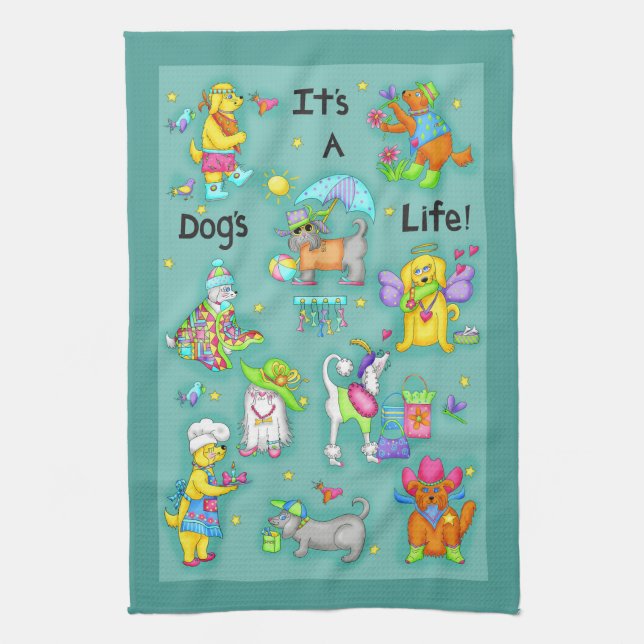Its a Dogs Life Whimsy Funny Dogs Teal Turquoise Tea Towel (Vertical)