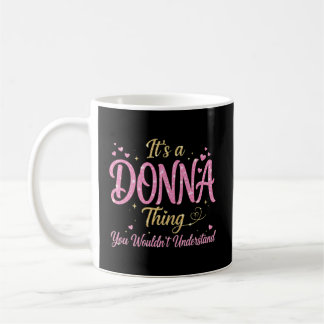It's A Donna Thing Pink Gold Women Gift Coffee Mug