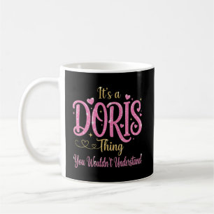 It's a Doris Thing You Wouldn't Understand Coffee Mug