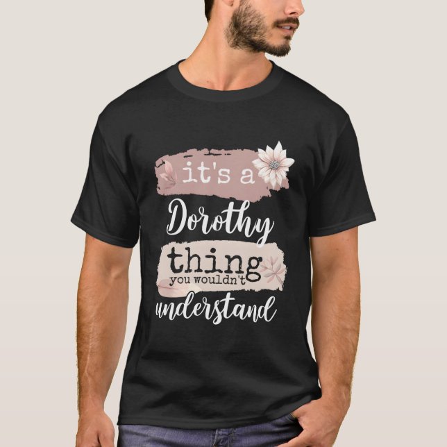 It'S A Dorothy Thing T-Shirt (Front)