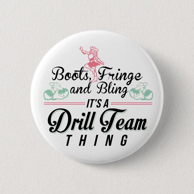 It's a Drill Team Thing 6 Cm Round Badge (Front)