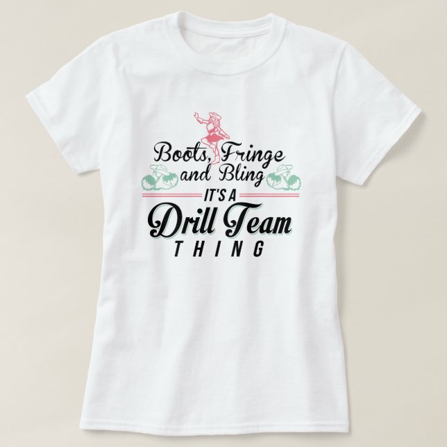 It's a Drill Team Thing T-Shirt (Design Front)