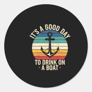 Its A Drink On Boat Nautical Anchor Summer Classic Round Sticker