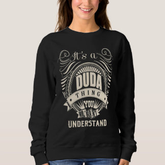 It's a DUDA thing you wouldn't understand Sweatshirt