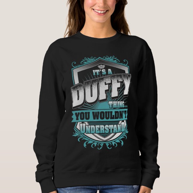 It's A DUFFY Thing You Wouldn't Understand Classic Sweatshirt (Front)