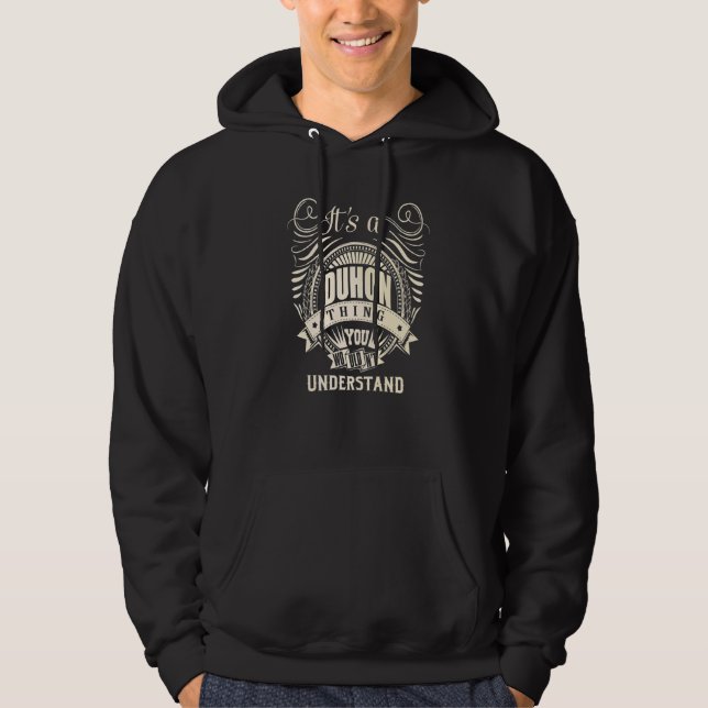 It's a DUHON thing you wouldn't understand Hoodie (Front)