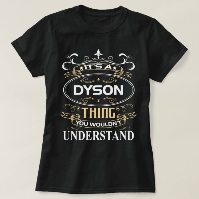 It's A Dyson Thing You Wouldn't Understand T-Shirt (Design Front)