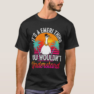 It's A Emeri Thing You Wouldn't Understand Emeri T-Shirt