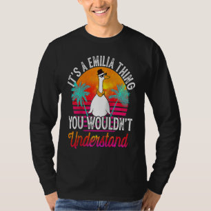 It's A Emilia Thing You Wouldn't Understand Emili T-Shirt