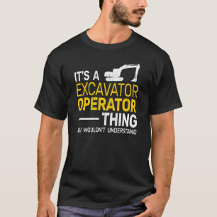 It's a Excavator Operator Thing kids heavy equip T-Shirt