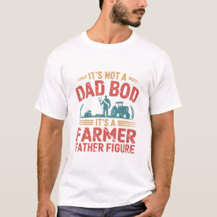 It's A Farmer Father Figure funny Father's Day dad T-Shirt