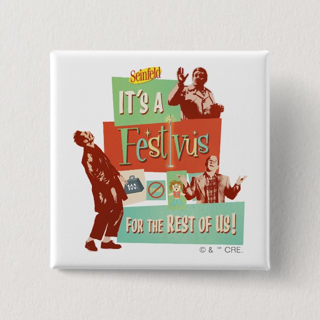It's a Festivus for the Rest of Us 15 Cm Square Badge (Front)