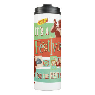 It's a Festivus for the Rest of Us Thermal Tumbler