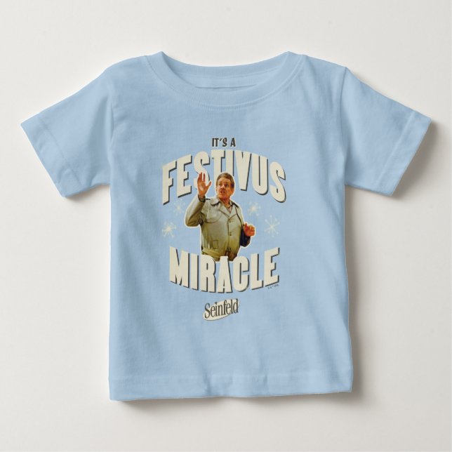 It's a Festivus Miracle Baby T-Shirt (Front)