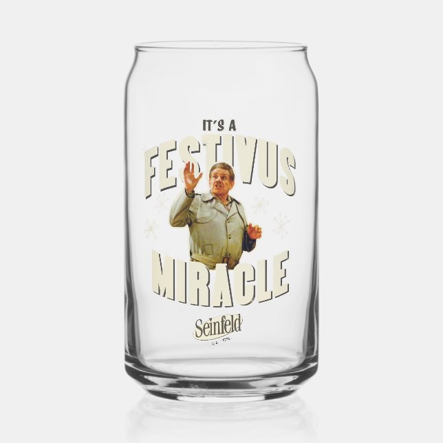It's a Festivus Miracle Can Glass (Front)