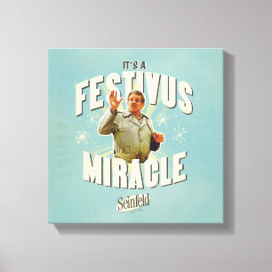 It's a Festivus Miracle Canvas Print