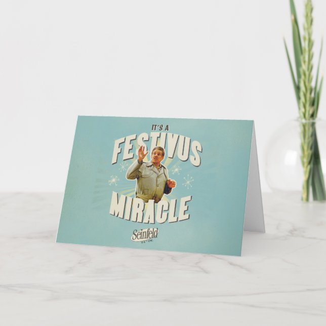 It's a Festivus Miracle Card (Front)
