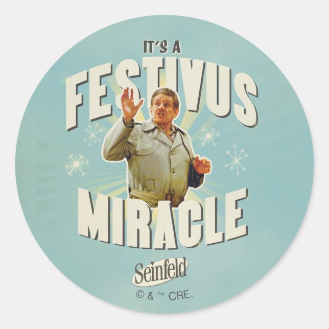 It's a Festivus Miracle Classic Round Sticker (Front)