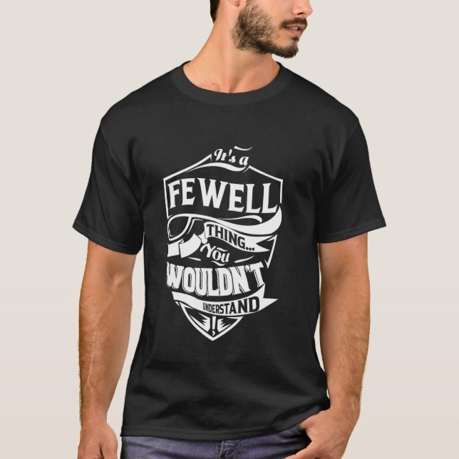 It's a FEWELL Thing Gifts T-Shirt (Front)