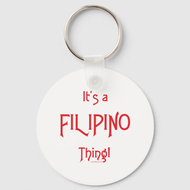 It's a Filipino Thing! Key Ring (Front)