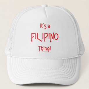 It's a Filipino Thing! Trucker Hat