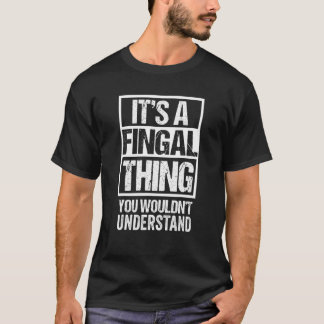 It's A Fingal Thing You Wouldn't Understand Swords T-Shirt
