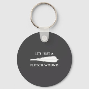 Its A Fletch Wound Archery Humor Arrow Key Ring
