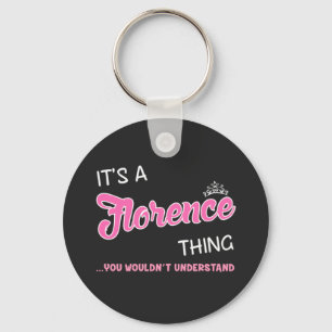It's a Florence thing you wouldn't understand Key Ring