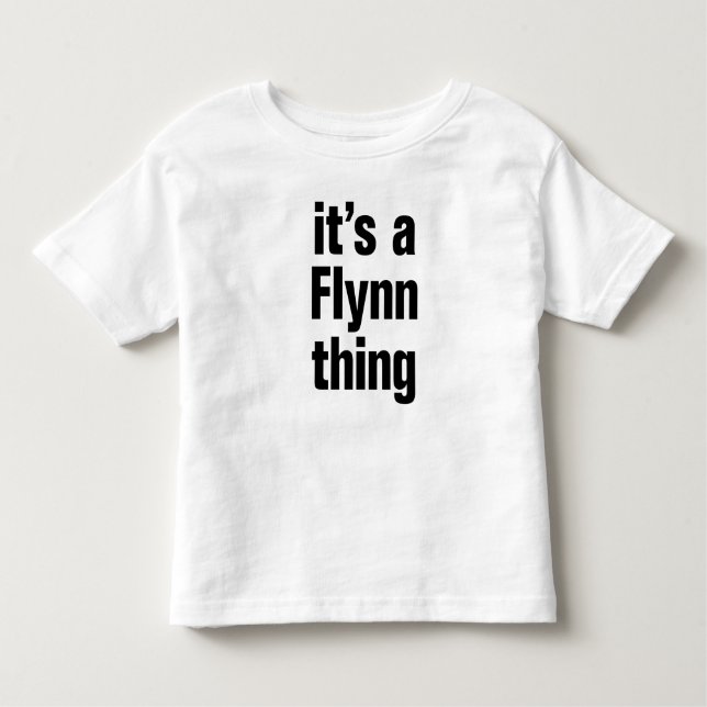 its a flynn thing toddler T-Shirt (Front)