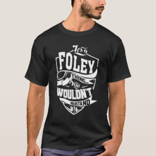 It's A Foley Thing T-Shirt