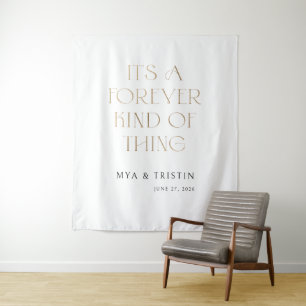 It's a Forever Kind of Thing Wedding Backdrop Sign Tapestry