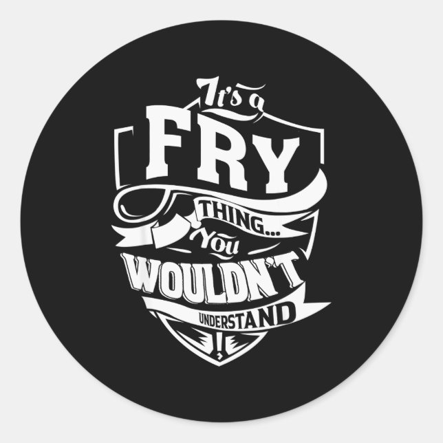 It's A Fry Thing  Classic Round Sticker (Front)