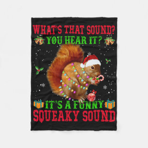 It's A Fun Squeaky Sound Christmas Squirrel  Fleece Blanket